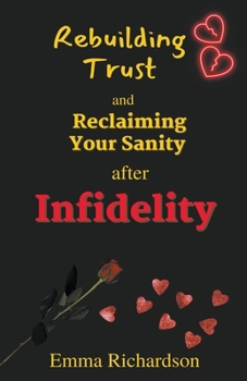 Paperback Rebuilding Trust and Reclaiming Your Sanity after Infidelity Book