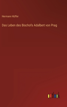 Hardcover Das Leben des Bischofs Adalbert von Prag [German] Book