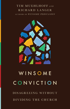 Paperback Winsome Conviction: Disagreeing Without Dividing the Church Book