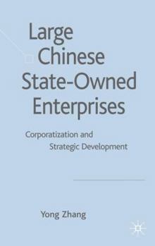 Hardcover Large Chinese State-Owned Enterprises: Corporatization and Strategic Development Book