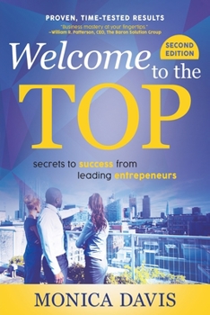 Paperback Welcome To The Top: Secrets to Success from Leading Entrepreneurs Book