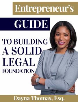 Perfect Paperback Entrepreneur's Guide To Building A Solid Legal Foundation Book