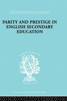 Paperback Parity and Prestige in English Secondary Education Book