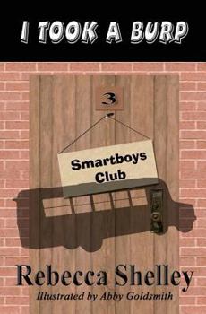 I Took A Burp - Book #3 of the Smartboys Club