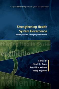 Paperback Strengthening Health System Governance: Better Policies, Stronger Performance Book