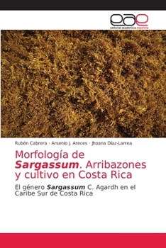 Paperback Morfología de Sargassum. Arribazones y cultivo en Costa Rica [Spanish] Book