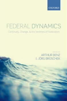 Hardcover Federal Dynamics: Continuity, Change, and the Varieties of Federalism Book