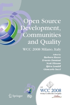 Paperback Open Source Development, Communities and Quality: Ifip 20th World Computer Congress, Working Group 2.3 on Open Source Software, September 7-10, 2008, Book