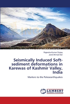 Paperback Seismically Induced Soft-sediment deformations in Karewas of Kashmir Valley, India Book