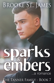 Sparks & Embers - Book #7 of the Tanner Family