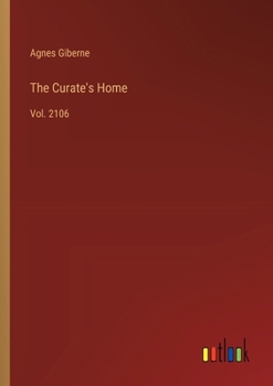 Paperback The Curate's Home: Vol. 2106 Book