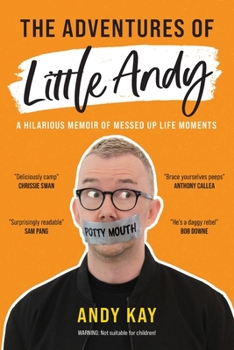 Paperback The Adventures of Little Andy: A Hilarious Memoir of Messed Up Life Moments Book