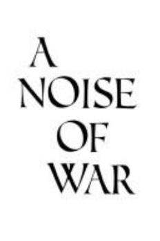 Hardcover A Noise of War: Caesar, Pompey, Octavian, and the Struggle for Rome Book