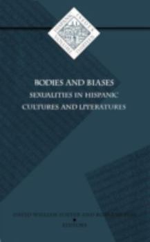 Paperback Bodies and Biases: Sexualities in Hispanic Cultures and Literatures Volume 13 Book