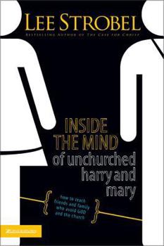 Paperback Inside the Mind of Unchurched Harry and Mary: How to Reach Friends and Family Who Avoid God and the Church Book