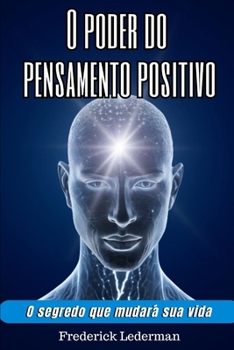 Paperback O poder do pensamento positivo. O segredo que mudará sua vida [Portuguese] Book