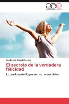 Paperback El secreto de la verdadera felicidad [Spanish] Book