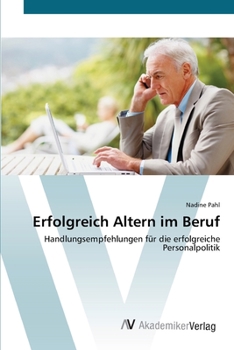 Paperback Erfolgreich Altern im Beruf [German] Book