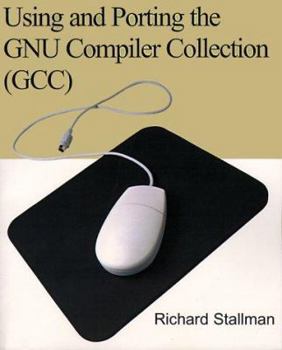 Paperback Using and Porting the GNU Compiler Collection (GCC) Book