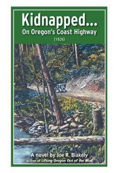 Paperback Kidnapped, On Oregon's Coast Highway (1926) Book