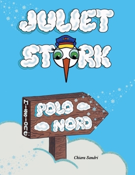 Paperback Juliet Stork: Missione Polo Nord [Italian] Book