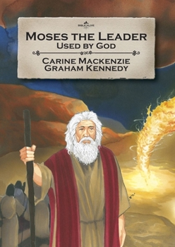 Paperback Moses the Leader: Used by God: Book 3 (Told from Exodus 4-13) Book