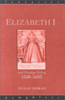 Paperback Elizabeth I and Foreign Policy, 1558-1603 Book