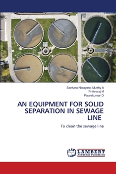 An Equipment for Solid Separation in Sewage Line
