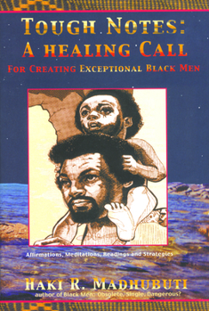Hardcover Tough Notes: A Healing Call for Creating Exceptional Black Men Book