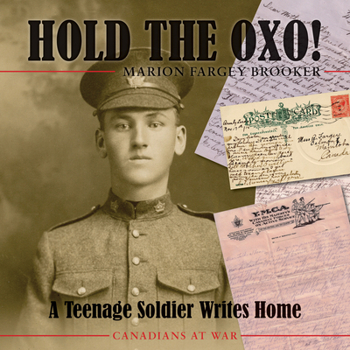 Paperback Hold the Oxo!: A Teenage Soldier Writes Home Book