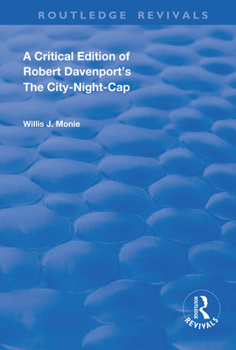 Paperback A Critical Edition of Robert Davenport's the City Night-Cap Book