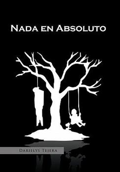 Paperback Nada En Absoluto [Spanish] Book