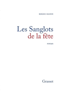 Paperback Les sanglots de la fête [French] Book