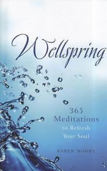 Hardcover Wellspring: 365 Meditations to Refresh Your Soul Book