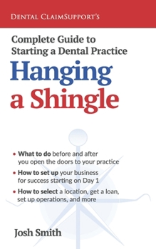 Paperback Complete Guide to Starting a Dental Practice: Hanging a Shingle Book