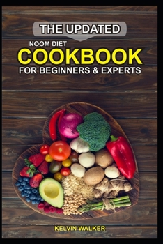 Paperback THE UPDATED NOOM DIET COOKBOOK FOR BEGINNERS AND EXPERTS Book