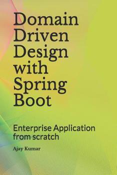 Paperback Domain Driven Design with Spring Boot: Enterprise Application from scratch Book