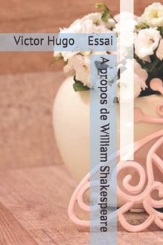 Paperback A propos de William Shakespeare: Essai [French] Book