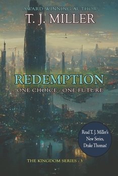 Redemption: One Choice : One Future (The Kingdom Series)