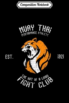 Paperback Composition Notebook: Muay Thai Art of Eight Limbs Fight Club MMA Journal/Notebook Blank Lined Ruled 6x9 100 Pages Book