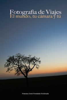 Fotografia De Viajes (Spanish Edition)