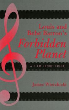 Paperback Louis and Bebe Barron's Forbidden Planet: A Film Score Guide Book