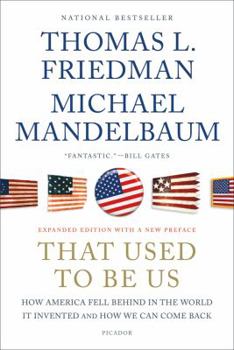 Paperback That Used to Be Us: How America Fell Behind in the World It Invented and How We Can Come Back Book