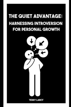 Paperback The Quiet Advantage: Harnessing Introversion for Personal Growth Book