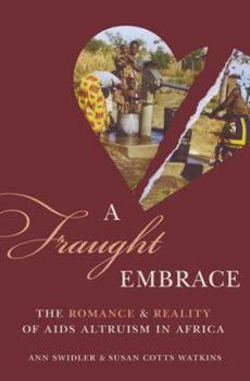 Hardcover A Fraught Embrace: The Romance and Reality of AIDS Altruism in Africa Book