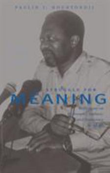 Paperback The Struggle for Meaning: Reflections on Philosophy, Culture, and Democracy in Africa Book
