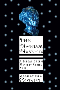 Paperback The Mahler Mayhem: A Megan Crespi Mystery Series Novel Book