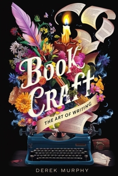 Paperback Book Craft: How to write books readers love, from first draft to final polish Book