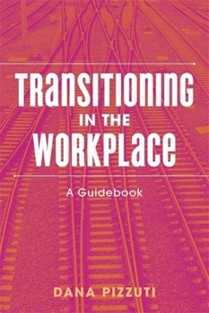 Paperback Transitioning in the Workplace: A Guidebook Book