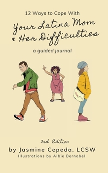 Paperback 12 Ways to Cope With Your Latina Mom & Her Difficulties: a guided journal Book